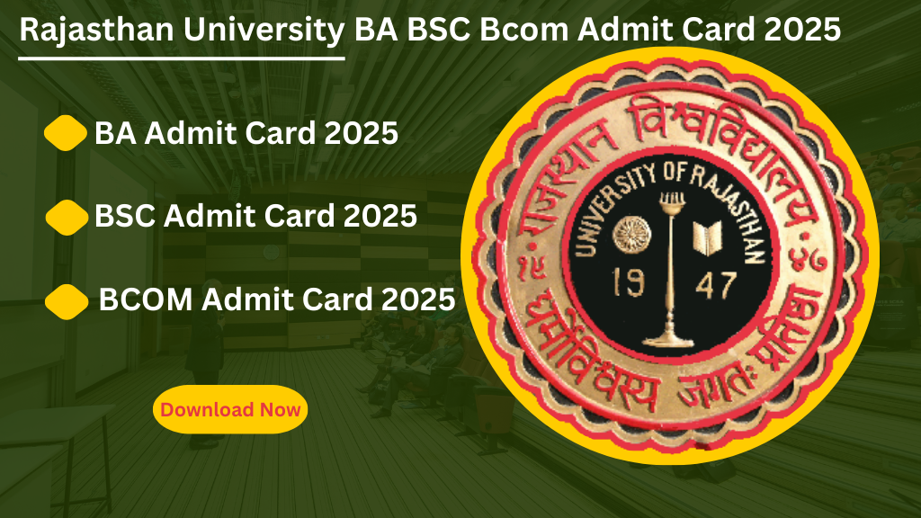 Rajasthan University BA BSC Bcom Admit Card 2025:एडमिट कार्ड जारी, यहां से करें डाउनलोड