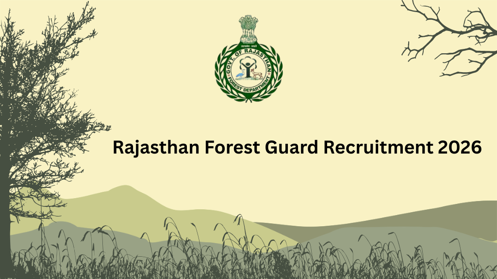 Rajasthan Forest Guard Recruitment 2026: वन विभाग में नौकरी का मौका, 752 पदों पर भर्ती शुरू